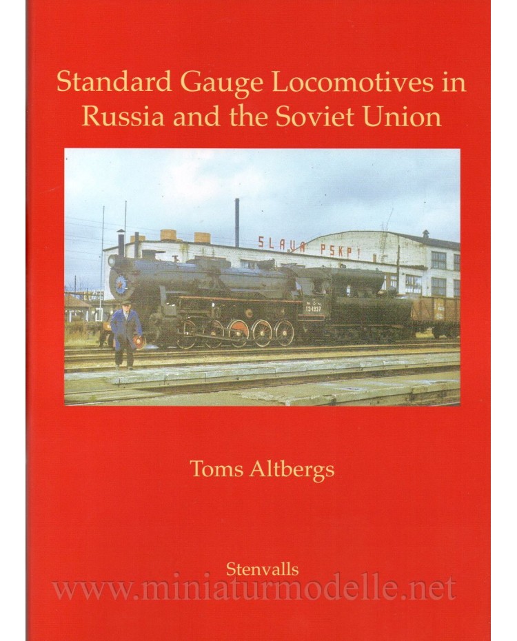 Standard Gauge Locomotives in Russia and the Soviet Union, T. Altbergs, publ., 2022.- 144 site, 241 photo/draft